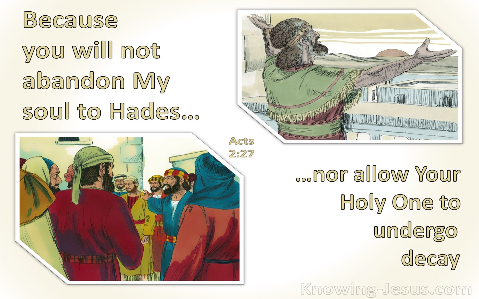 Acts 2:27 You Will Not Abandon My Soul To Hades (beige)